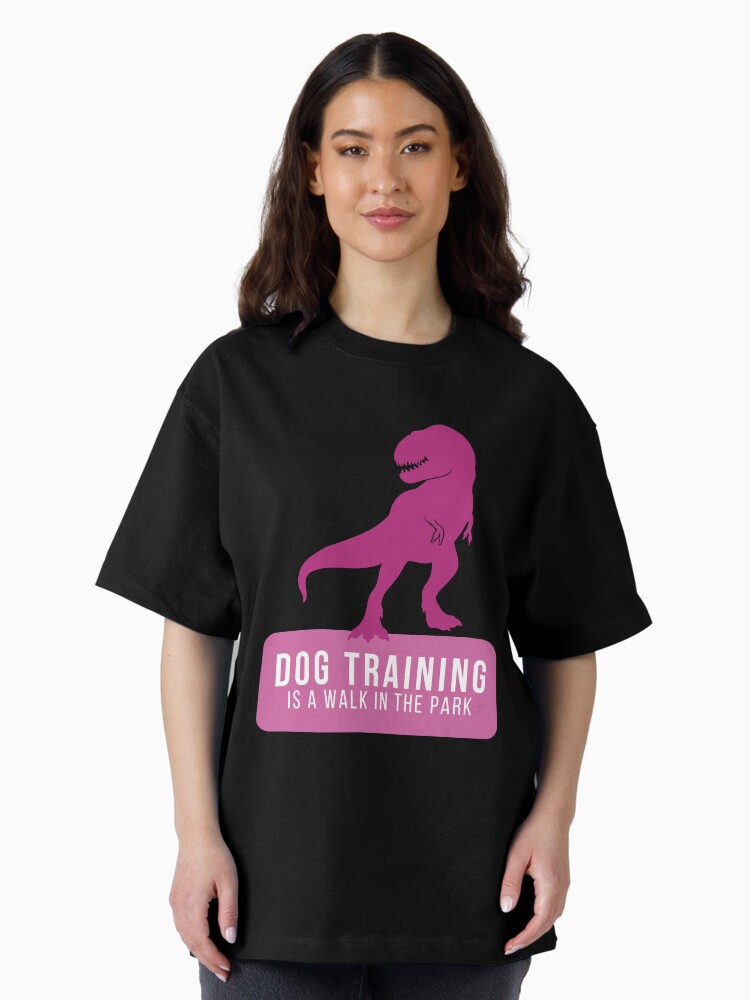 Thumbnail 2 of 7, Oversized T-Shirt, Dog Training is a walk in the park designed and sold by Nutterdogs.