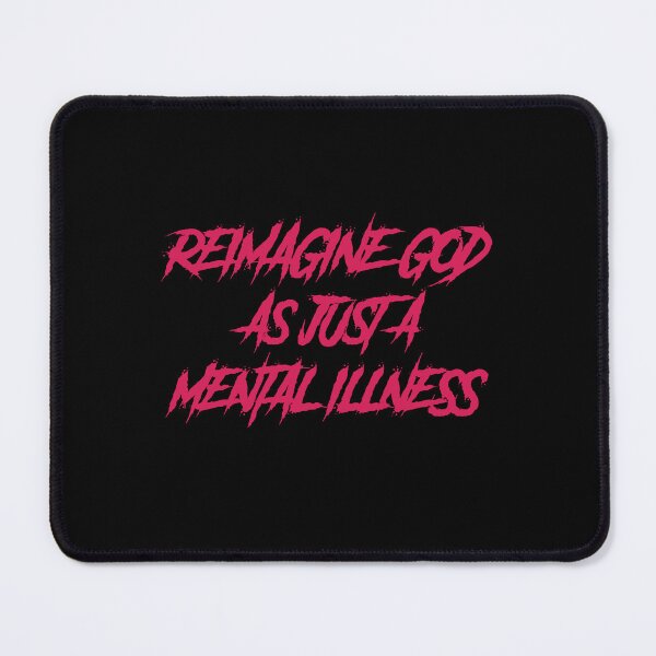 Item preview, Reimagine god as just a mental illness designed and sold by GlitchGrotesque.