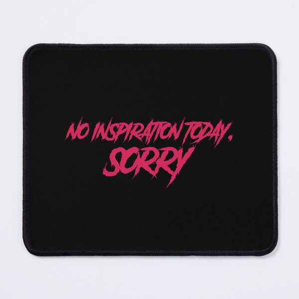Item preview, No inspiration today, sorry designed and sold by GlitchGrotesque.