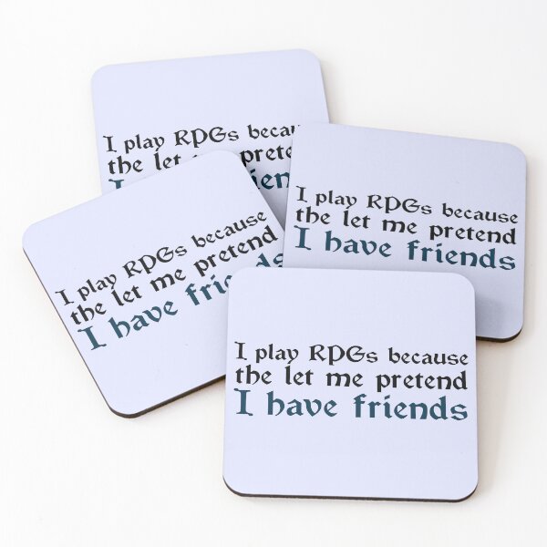 Item preview, I play RPG's because friends designed and sold by Blueberry Shake.