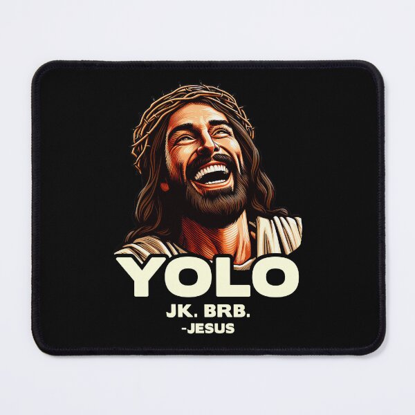 Item preview, YOLO JK BRB Jesus designed and sold by plushism.