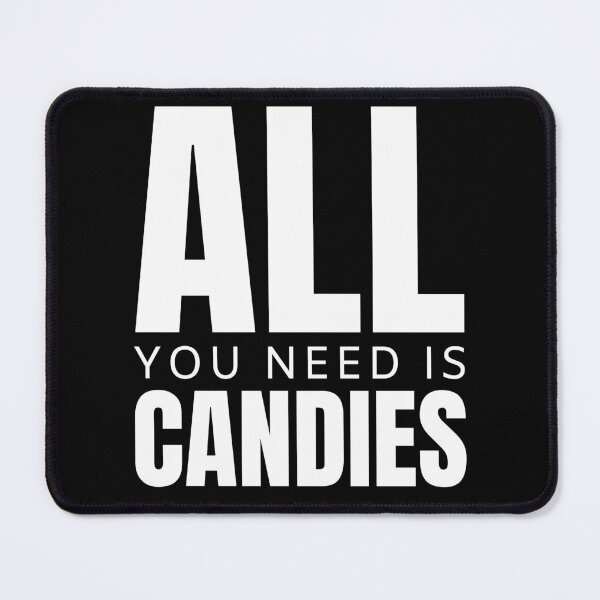 Item preview, All you need is candies designed and sold by lookvision.