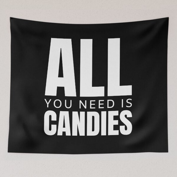Item preview, All you need is candies designed and sold by lookvision.