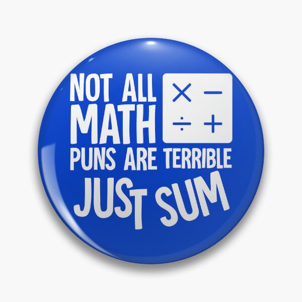 Item preview, Not All Math Puns Are Terrible Just Sum designed and sold by HorizonDesignz.