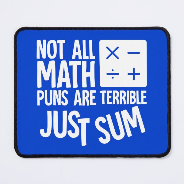 Item preview, Not All Math Puns Are Terrible Just Sum designed and sold by HorizonDesignz.