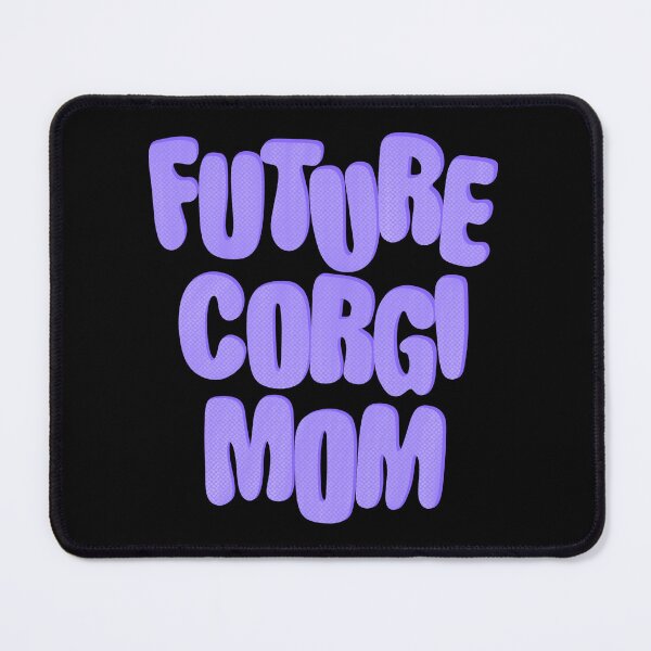 Item preview, Future Corgi Mom Violet designed and sold by DrawsCutePaws.