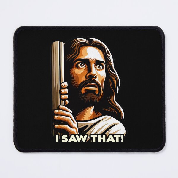 Item preview, I SAW THAT Jesus meme WWJD designed and sold by plushism.