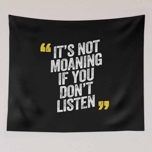 Item preview, It's Not Moaning If You Don't Listen Married Relationships designed and sold by w1ckerman.