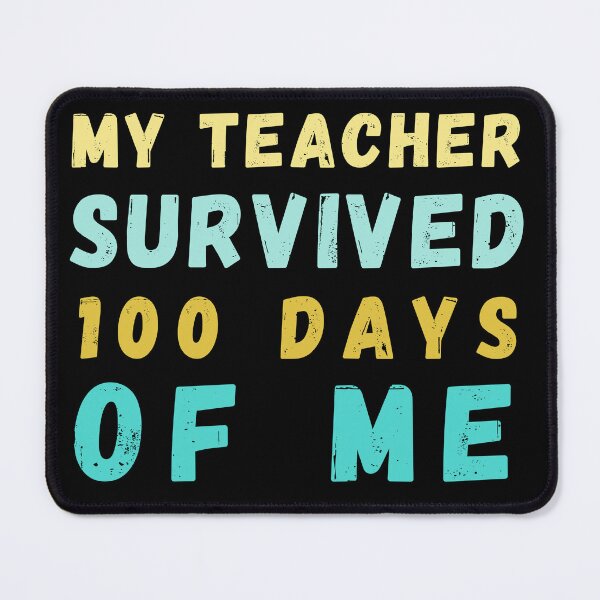 Item preview, My Teacher Survived 100 Days of Me designed and sold by Azrora.