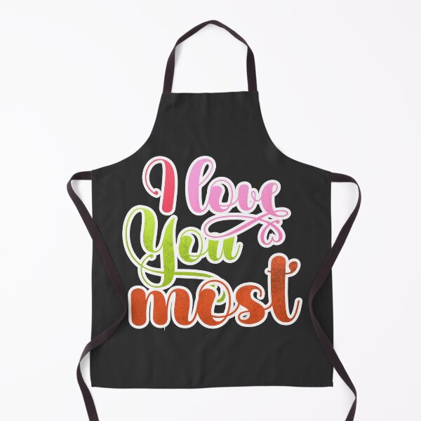 Item preview, I love you most. Funny valentines day designed and sold by Grygiel23.