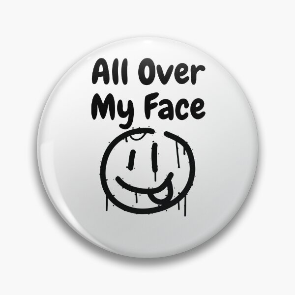 Item preview, all over my face valentine love girlfriend designed and sold by stylechoc.