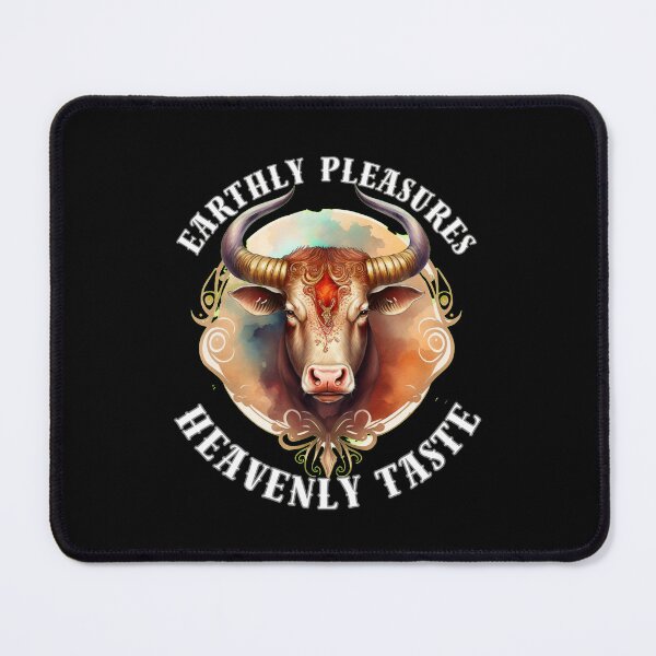 Item preview, Earthly Pleasures, Heavenly Taste. taurus may designed and sold by ZodiacWonders.