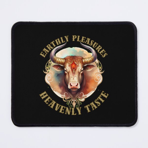 Item preview, Earthly Pleasures, Heavenly Taste. taurus sayings designed and sold by ZodiacWonders.