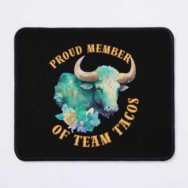 Item preview, Proud Member Of Team Tacos. taurus sign designed and sold by ZodiacWonders.