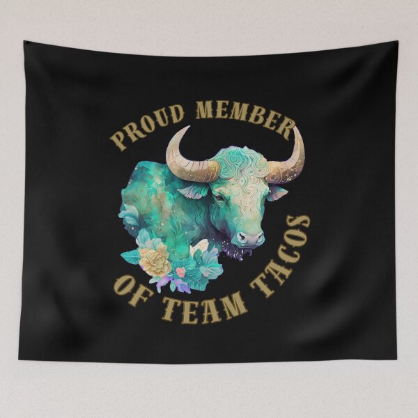 Item preview, Proud Member Of Team Tacos. taurus horoscope designed and sold by ZodiacWonders.
