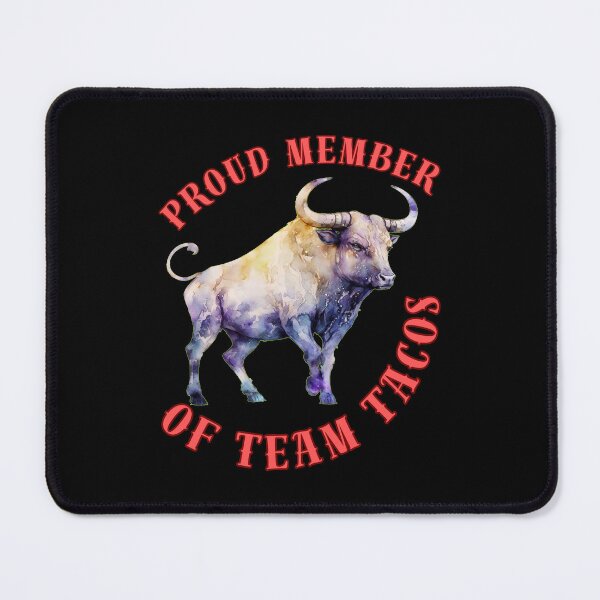 Item preview, Proud Member Of Team Tacos. taurus star sign designed and sold by ZodiacWonders.