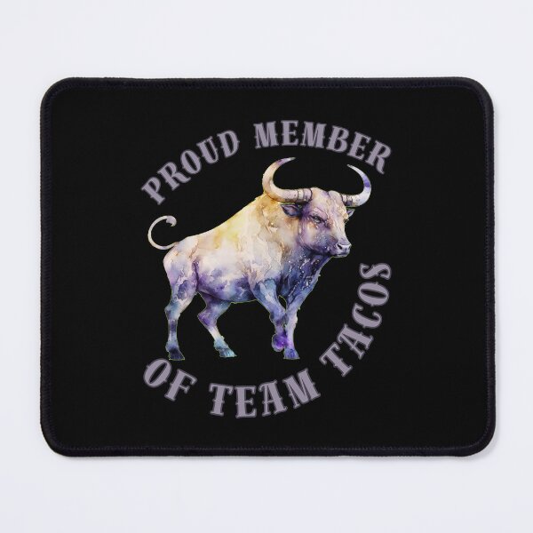 Item preview, Proud Member Of Team Tacos. cute taurus designed and sold by ZodiacWonders.