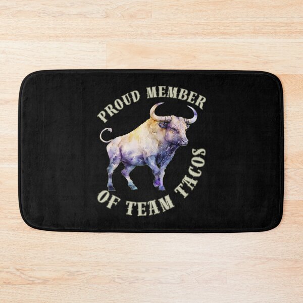 Item preview, Proud Member Of Team Tacos. taurus sayings designed and sold by ZodiacWonders.