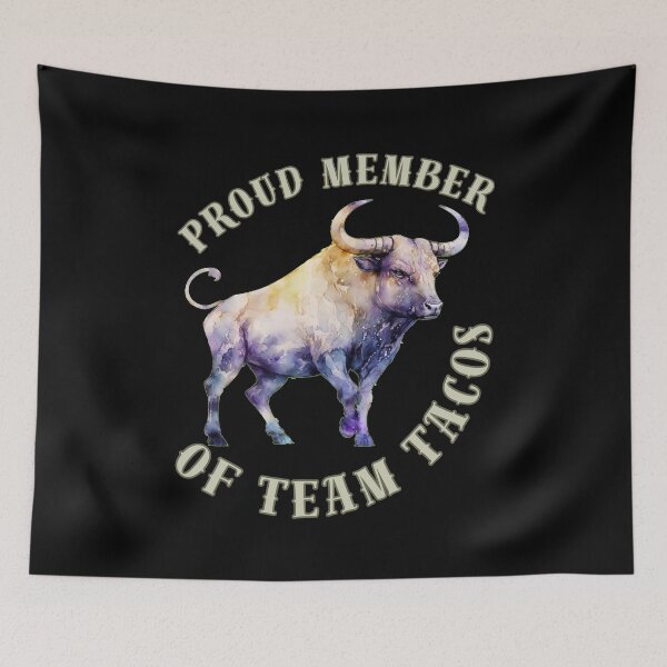 Item preview, Proud Member Of Team Tacos. taurus sayings designed and sold by ZodiacWonders.