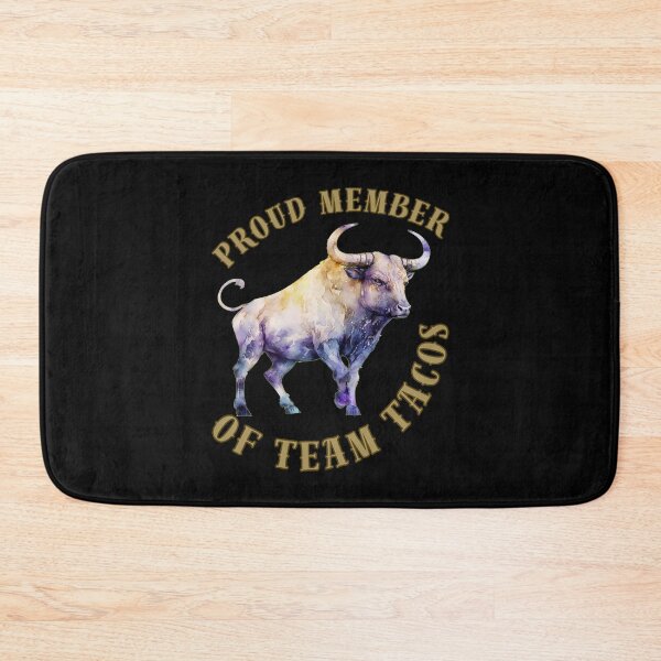 Item preview, Proud Member Of Team Tacos. taurus traits designed and sold by ZodiacWonders.