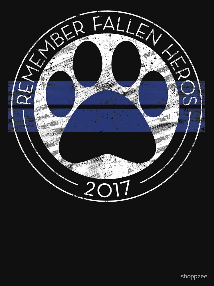 Police Memorial Police K9 Fallen Heroes K9 Police Shirt17 T Shirt For Sale By Shoppzee 7322