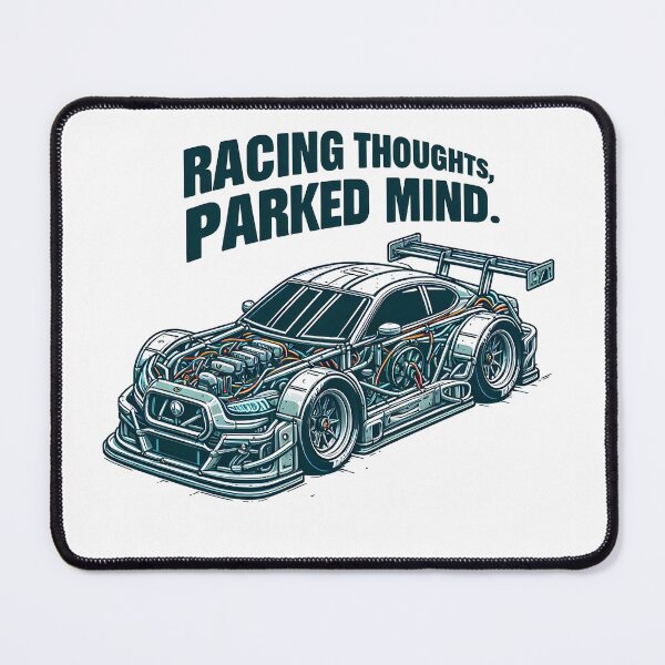 Item preview, Racecar: Racing Thoughts, Parked Mind designed and sold by Dungeon-Depot.