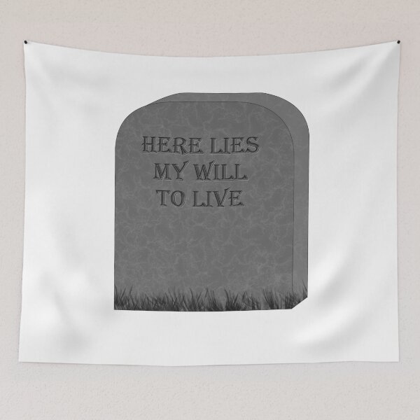 Item preview, Here lies my will to live designed and sold by KyttsyKrafts.