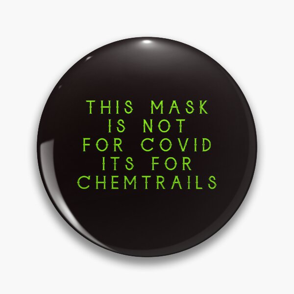 Item preview, This Mask Is Not For Covid But Chemtrails designed and sold by AlienAlmanac.