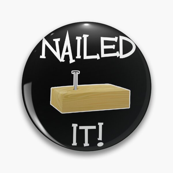 Item preview, Nailed It! designed and sold by Graphic God.