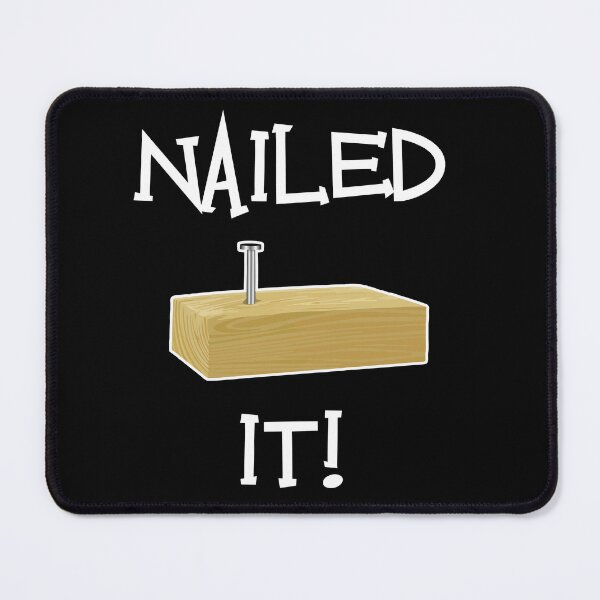 Item preview, Nailed It! designed and sold by Graphic God.