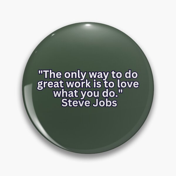 Item preview, Passionate Pursuits: Steve Jobs' Wisdom - Love What You Do for Great Work designed and sold by RvinJo8.