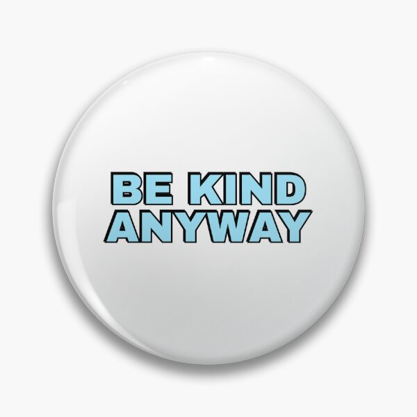 Item preview, Be Kind Anyway designed and sold by Inspirationmotivation.