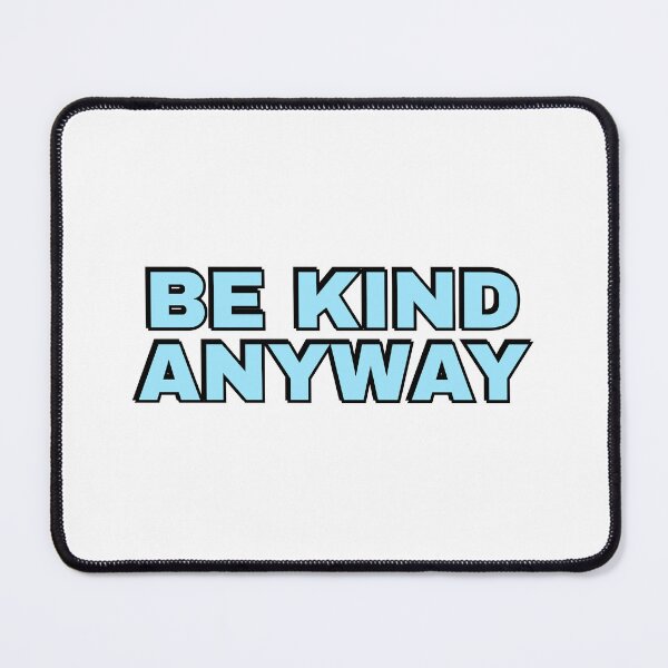 Item preview, Be Kind Anyway designed and sold by Inspirationmotivation.