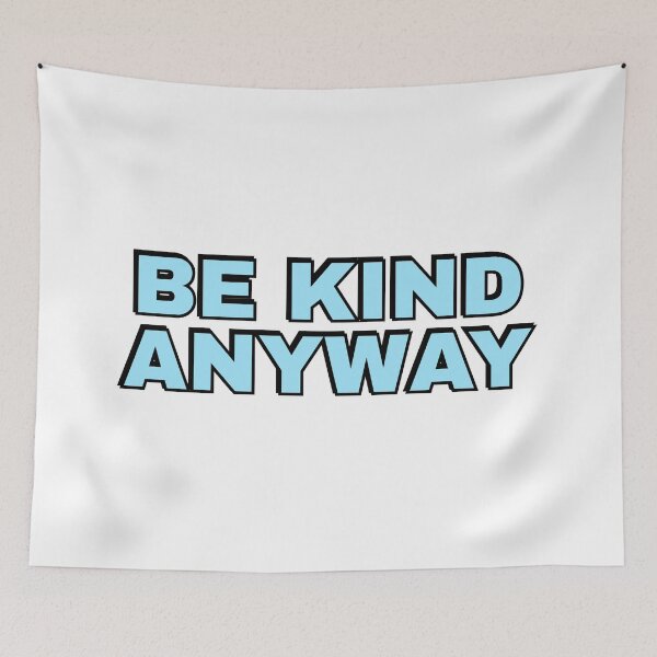 Item preview, Be Kind Anyway designed and sold by Inspirationmotivation.