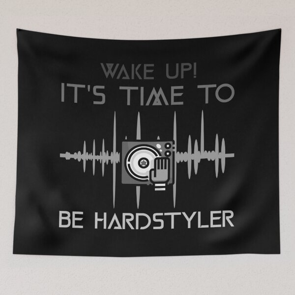 Item preview, WAKE UP! IT'S TIME TO BE HARDSTYLER designed and sold by Hardstyle-Tees.