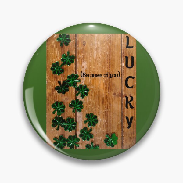 Item preview, Lucky Because of You designed and sold by Project Remission, LLC.