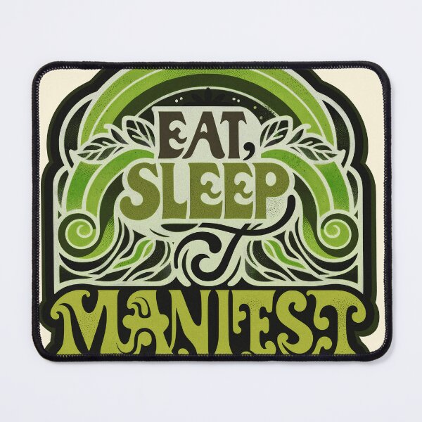 Item preview, Eat, Sleep, Manifest! | New Earth designed and sold by Daniel Watts.