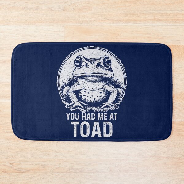 Item preview, You Had Me At Toad Frog Humor Lover designed and sold by Myth-Creatures.