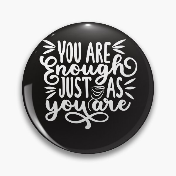 Item preview, You are enough just as you are designed and sold by PiE_bubbles2 ⭐️⭐️⭐️⭐️⭐️.