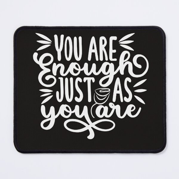 Item preview, You are enough just as you are designed and sold by PiE_bubbles2 ⭐️⭐️⭐️⭐️⭐️.