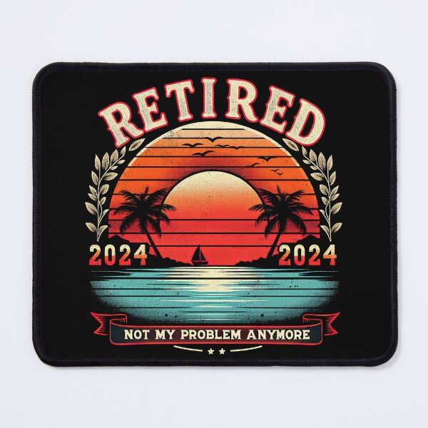 Item preview, Retired 2024 Not My Problem Anymore Retirement T-Shirt designed and sold by MAPDDesigns.