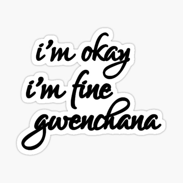 Item preview, I'm okay I'm fine Gwenchana designed and sold by CeejayTwisted.