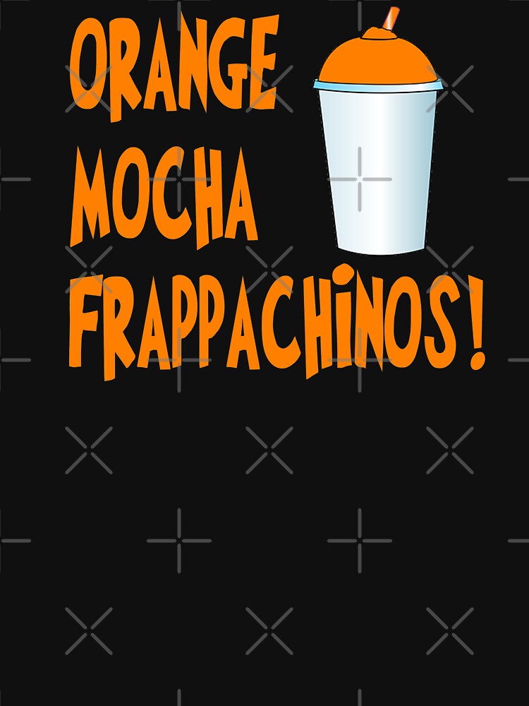 "Orange Mocha Frappachinos! Zoolander Quote" Tshirt for Sale by