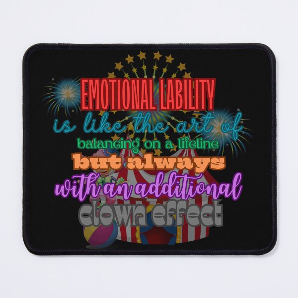 Item preview, Emotional lability is like the art of balancing on a lifeline but always with additional clown effect designed and sold by UnCoverDesign.