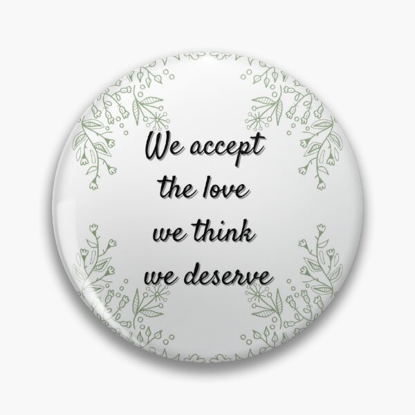 Item preview, Minimalist Floral We Accept The Love We Think We Deserve designed and sold by Kwanita Kepe.