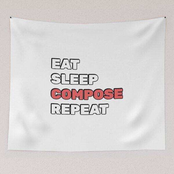 Item preview, Eat Sleep Compose Repeat - funny composer memes designed and sold by Inspirationmotivation.
