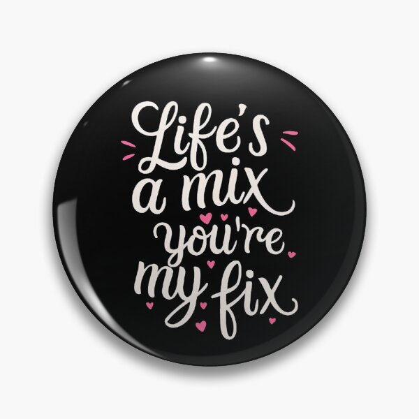 Item preview, Life's a Mix, You're My Fix Baking Wife designed and sold by DomTeesHaven.