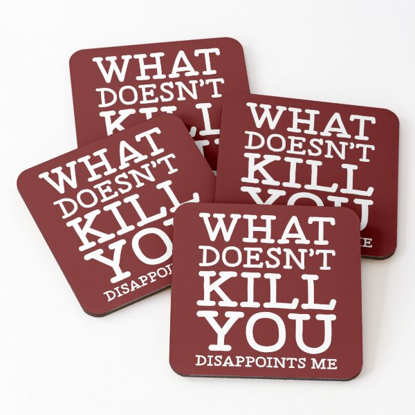 Item preview, What Doesn't Kill You - Funny Sarcastic Saying - Sarcastic Humor Quote designed and sold by WIZECROW.