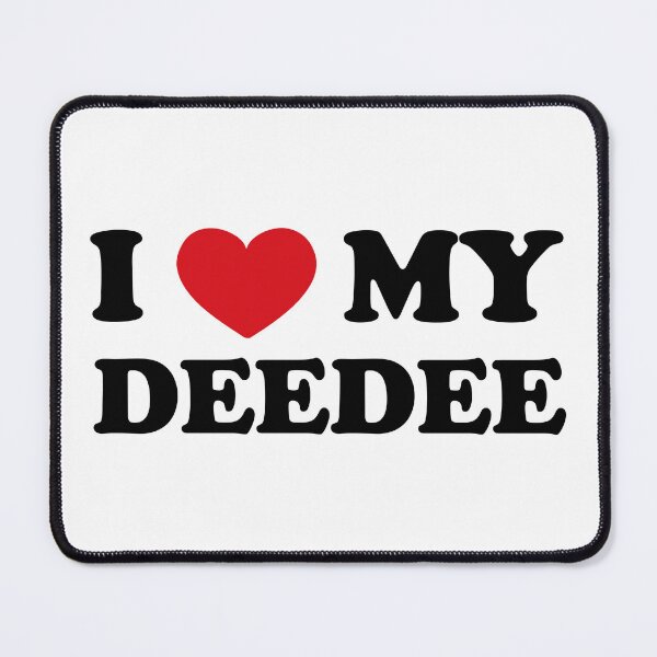 Item preview, I love my Deedee - family bond designed and sold by EmeraldeaArt.
