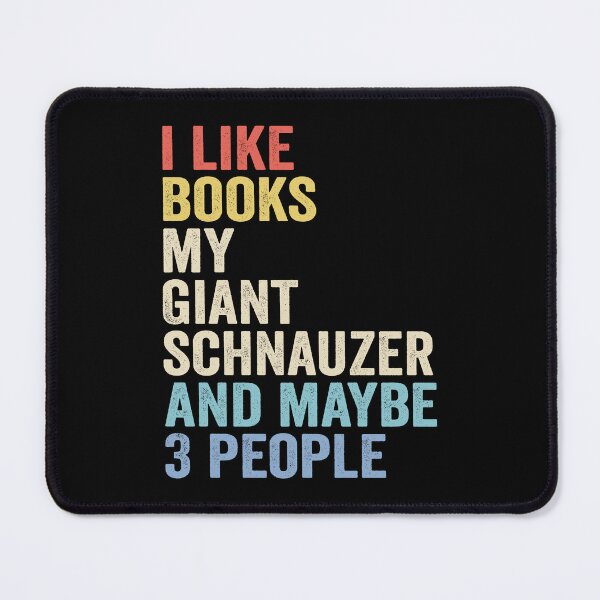 Item preview, Giant schnauzer Dog and Books - I Like Books My Giant schnauzer designed and sold by vzrnmichsudops.